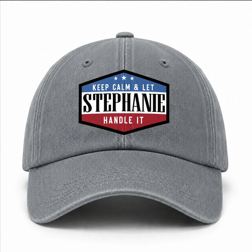Keep Calm & Let Your Name Handle It Washed Cap STEPHANIE 13K1 C87PF