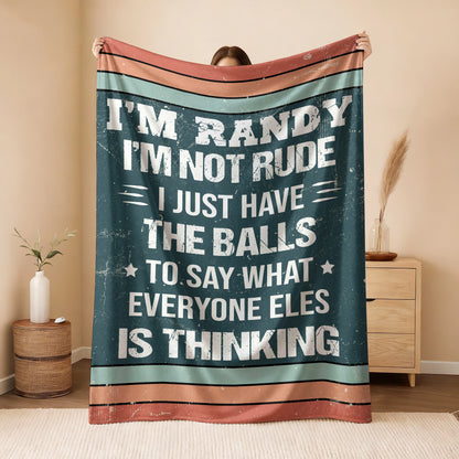 I'm Name Not Rude Just Have the Balls Fleece Blanket RANDY 13K1 BK65
