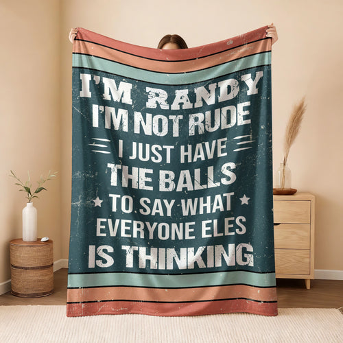 I'm Name Not Rude Just Have the Balls Fleece Blanket RANDY 13K1 BK65
