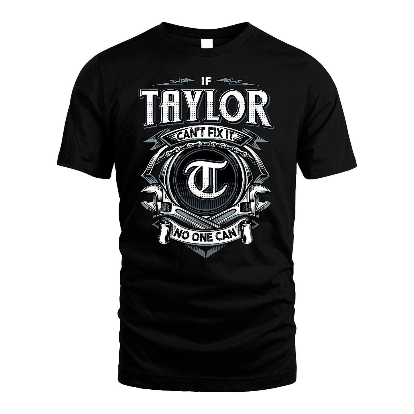 TAYLOR 13K1-510 Personalized  "Can’t Fix It No One Can"