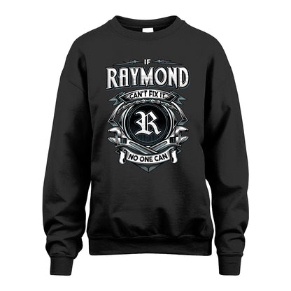 RAYMOND 13K1-510 Personalized  "Can’t Fix It No One Can"