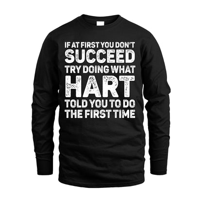 HART 13K2-117Personalized Funny Quote Apparel If At First You Dont Succeed