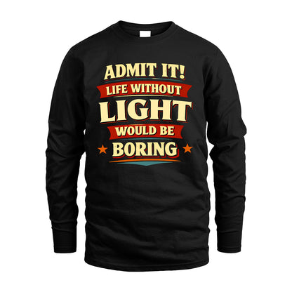 LIGHT 13K6-503 Admit It Life Without...