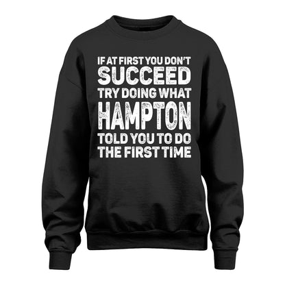 HAMPTON 13K3-117Personalized Funny Quote Apparel If At First You Dont Succeed