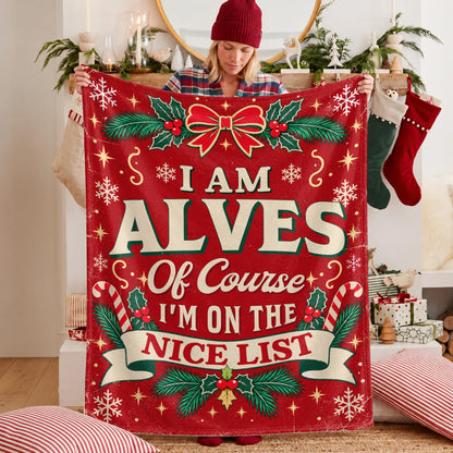 I'm Name Of Course I'm On The Nice List Christmas Fleece Blanket ALVES 13K1 BK56