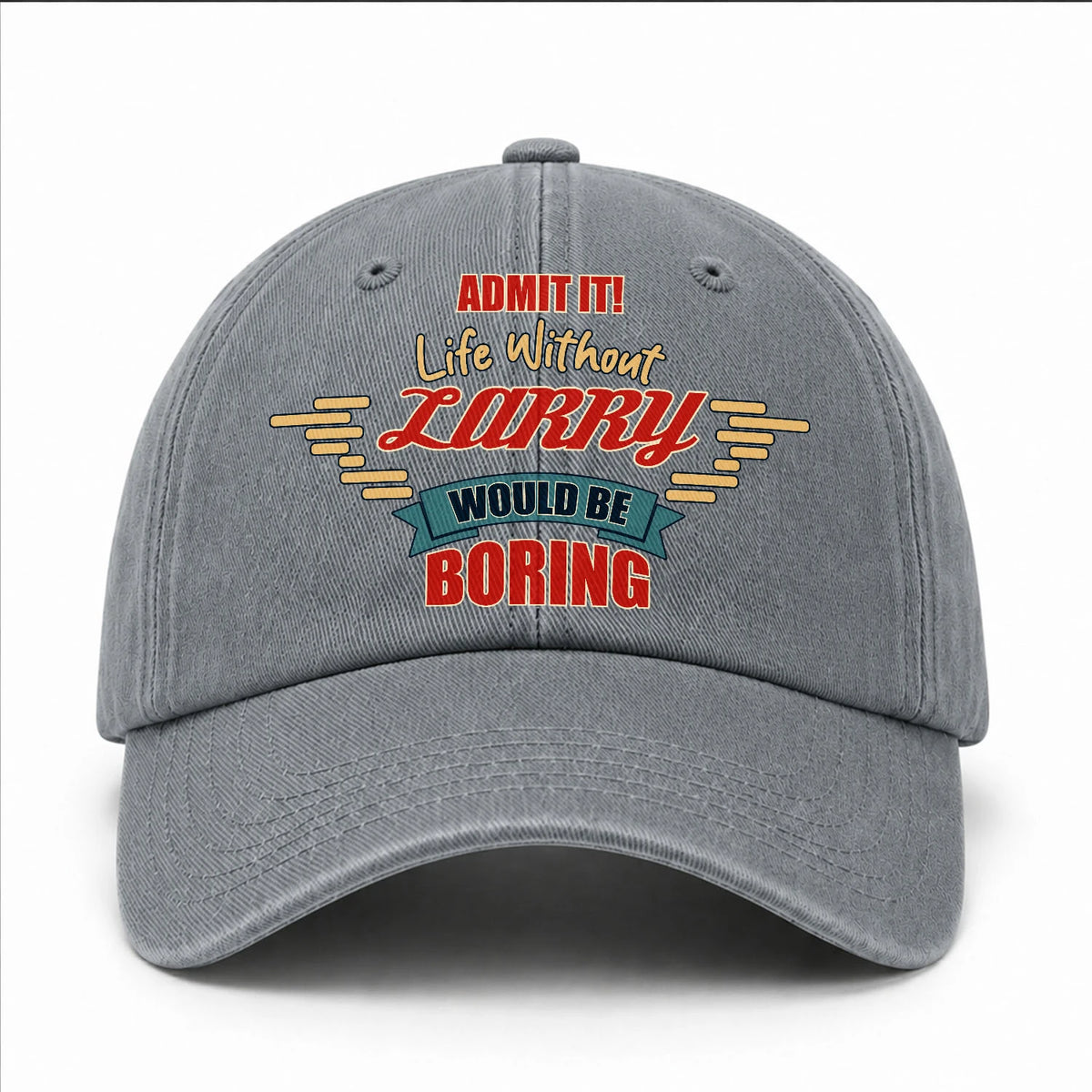 Admit It Life Without Your Name Would Be Boring Vintage Wased Cap LARRY 13K1 C81PF