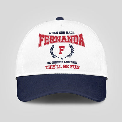 When God Made Your Name He Grinned And Said This'll Be Fun Blue Cap FERNANDA 13K1 C57PF
