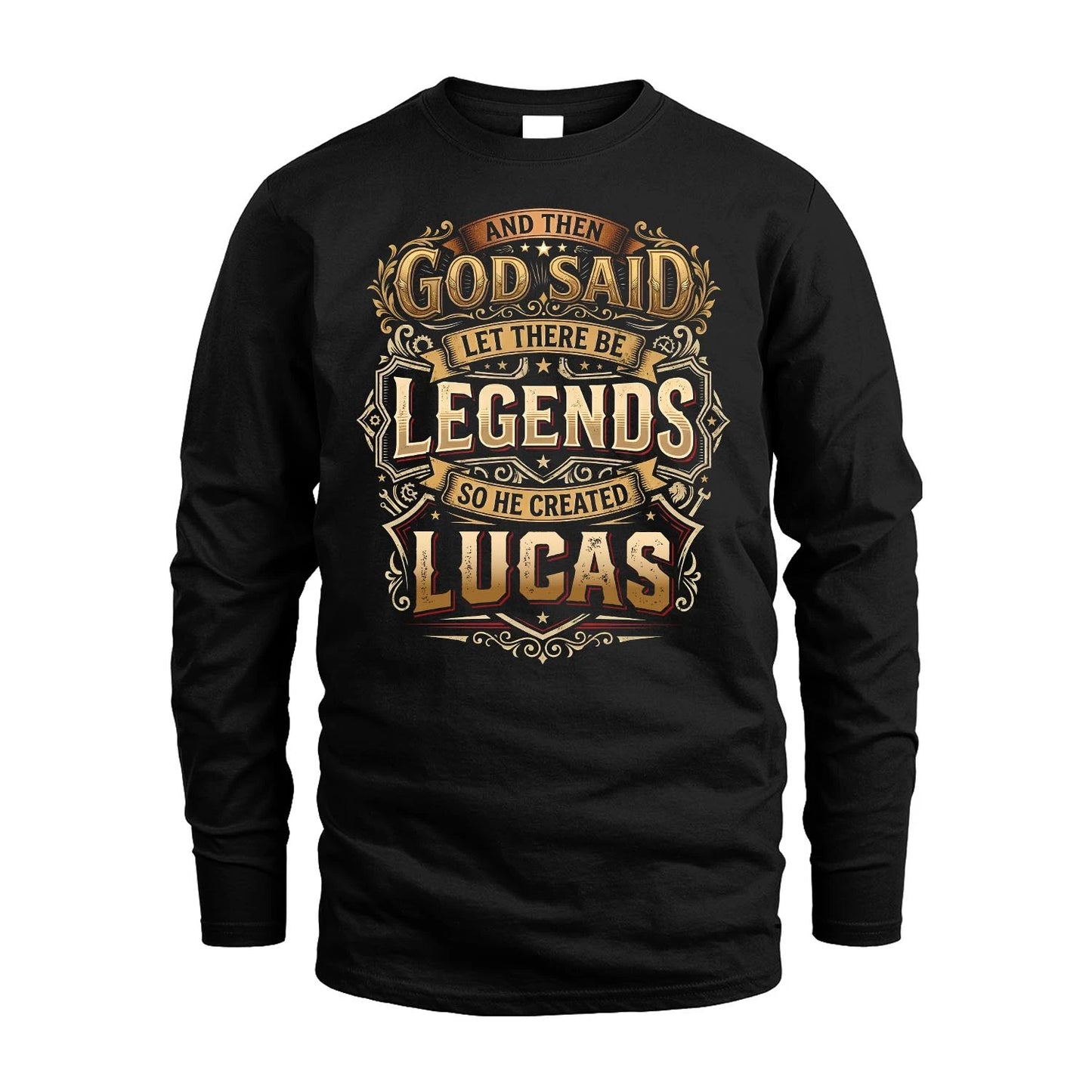 LUCAS 13K1-540 And Then God Said Let There Be Legends...