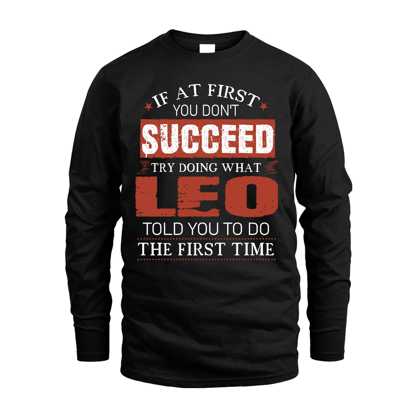 LEO 13K1-82–Personalized Funny Quote Apparel “If At First You Don’t Succeed”