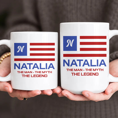 The Man The Myth The Legend American Flag Mug NATALIA 13K1 MG18