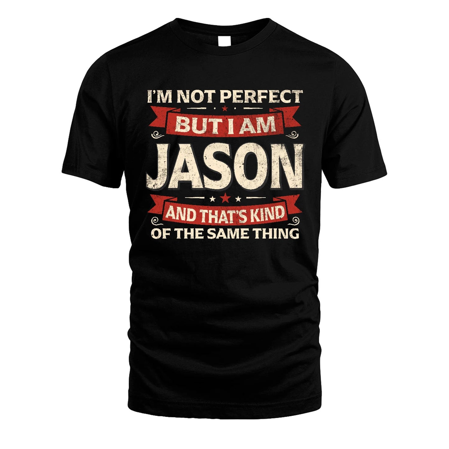 JASON 13K1-566 I'm Not Perfect But I Am...