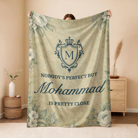 Nobody's Perfect But Your Name Is Pretty Close Green Floral Fleece Blanket MOHAMMAD 13K1 BK39