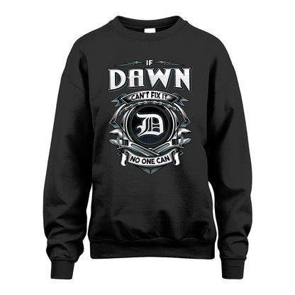 DAWN 13K1-510 Personalized  "Can’t Fix It No One Can"
