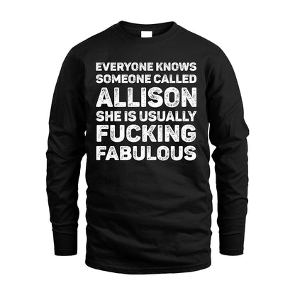 ALLISON 13K1-500–Personalized Funny Quote Apparel “Everyone Knows Someone called...”