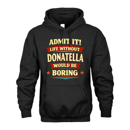 DONATELLA 13K10-503 Admit It Life Without...