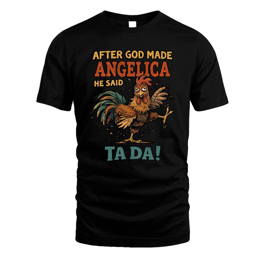 ANGELICA 13K1-563 After God Made Name He Said Ta Da!
