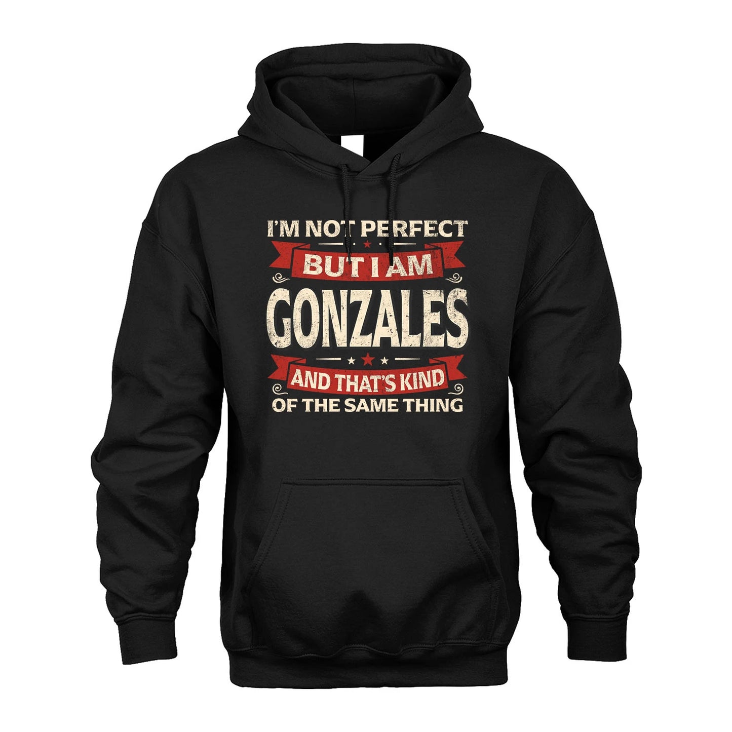 GONZALES 13K1-566 I'm Not Perfect But I Am...