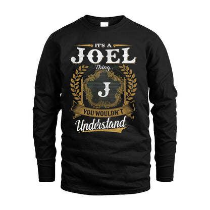 JOEL 13K1-1–Personalized Name Quote Apparel “It’s an NAME Thing You Wouldn’t Understand”