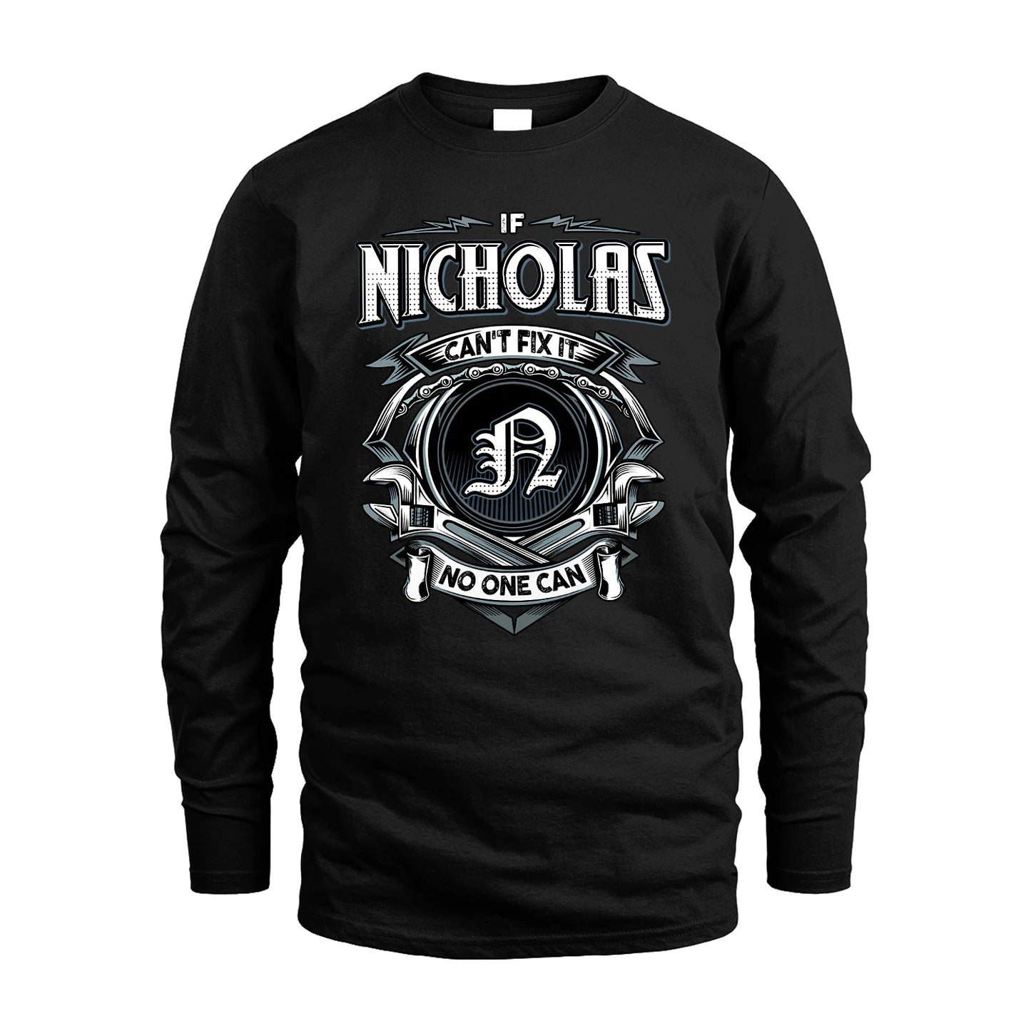 NICHOLAS 13K1-510 Personalized  "Can’t Fix It No One Can"