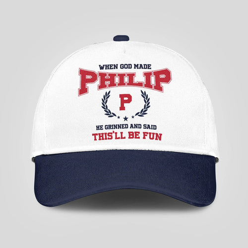 When God Made Your Name He Grinned And Said This'll Be Fun Blue Cap PHILIP 13K1 C57PF