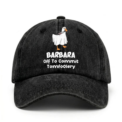 Off To Commit Tomfoolery Funny Goose Washed Cap BARBARA 13K1 C131PF