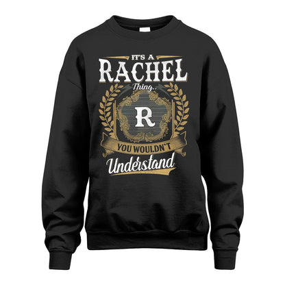 RACHEL 13K1-1–Personalized Name Quote Apparel “It’s an NAME Thing You Wouldn’t Understand”