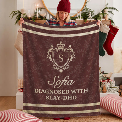 Diagnosed With Slay-DHD Funny Burgundy Fleece Blanket SOFIA 13K1 BK37