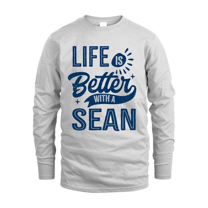 SEAN 13K1-116 Personalized Name Quote T-Shirt Life Is Better With Unisex Gift