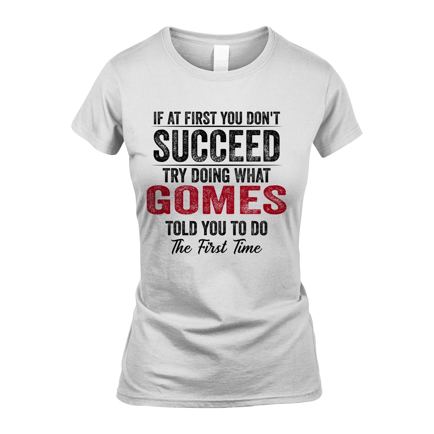 GOMES 13K1-357 If At First You Don't Succeed...