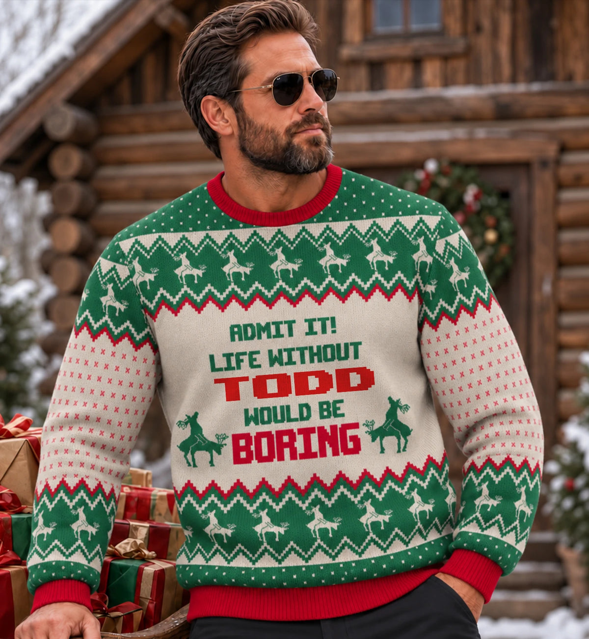 Life Without Your Name Would Be Boring Green Red Ugly Sweater TODD 13K1 UG03
