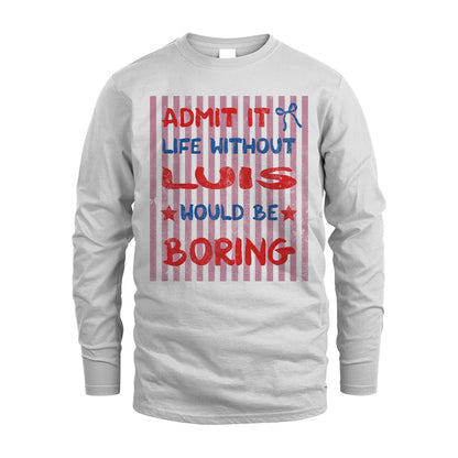 LUIS 13K1-545 Admit It Life Without Name Would Be Boring