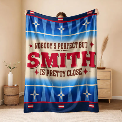 Nobody's Perfect But Your Name Is Close Native American Fleece Blanket SMITH 13K1 BK57