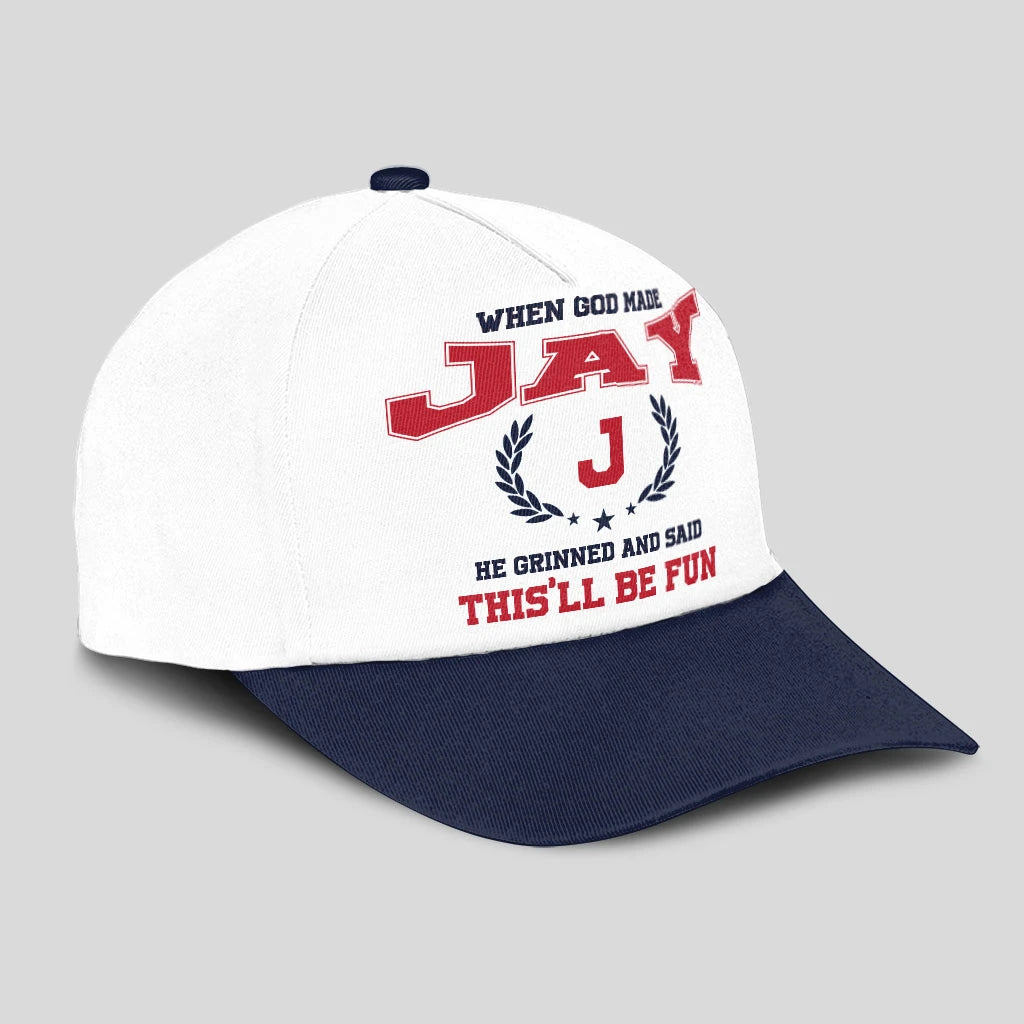 When God Made Your Name He Grinned And Said This'll Be Fun Blue Cap JAY 13K1 C57PF
