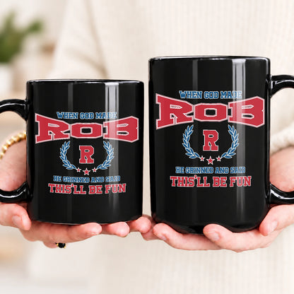 When God Made Your Name Personalized Mug ROB 13K1 MG08