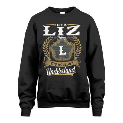 LIZ 13K1-1–Personalized Name Quote Apparel “It’s an NAME Thing You Wouldn’t Understand”