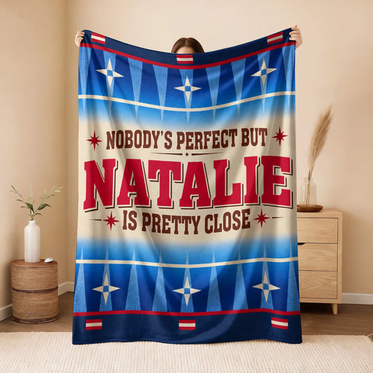 Nobody's Perfect But Your Name Is Close Native American Fleece Blanket NATALIE 13K1 BK57