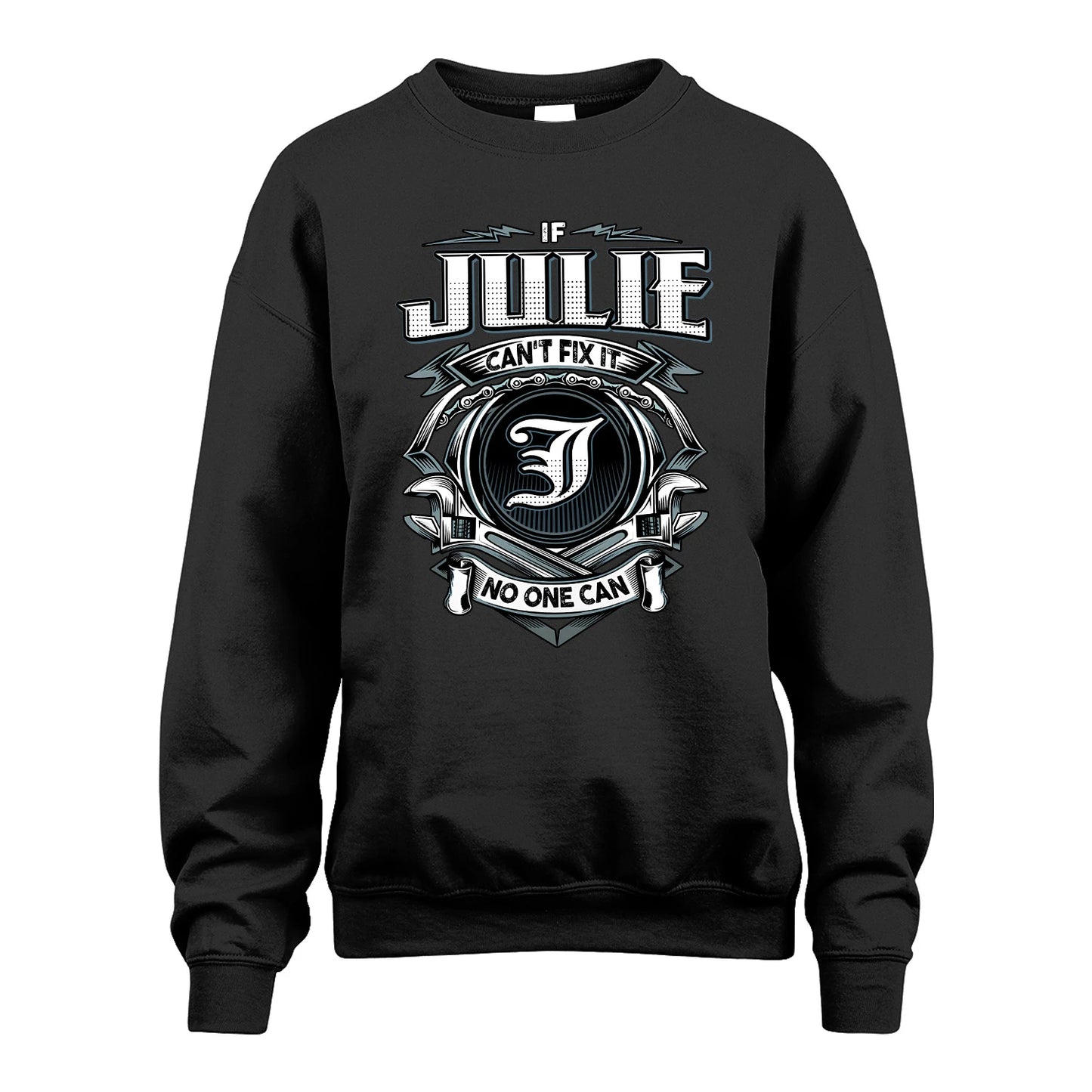 JULIE 13K1-510 Personalized  "Can’t Fix It No One Can"