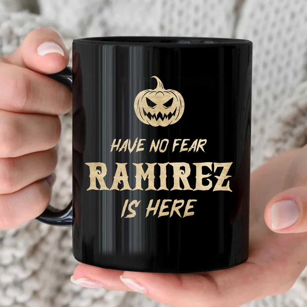 Have No Fear Your Name Is Here Halloween Pumpkin Mug RAMIREZ 13K1 MG35