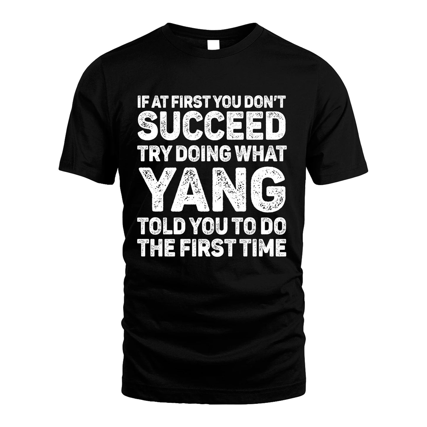 YANG 13K2-117Personalized Funny Quote Apparel If At First You Dont Succeed