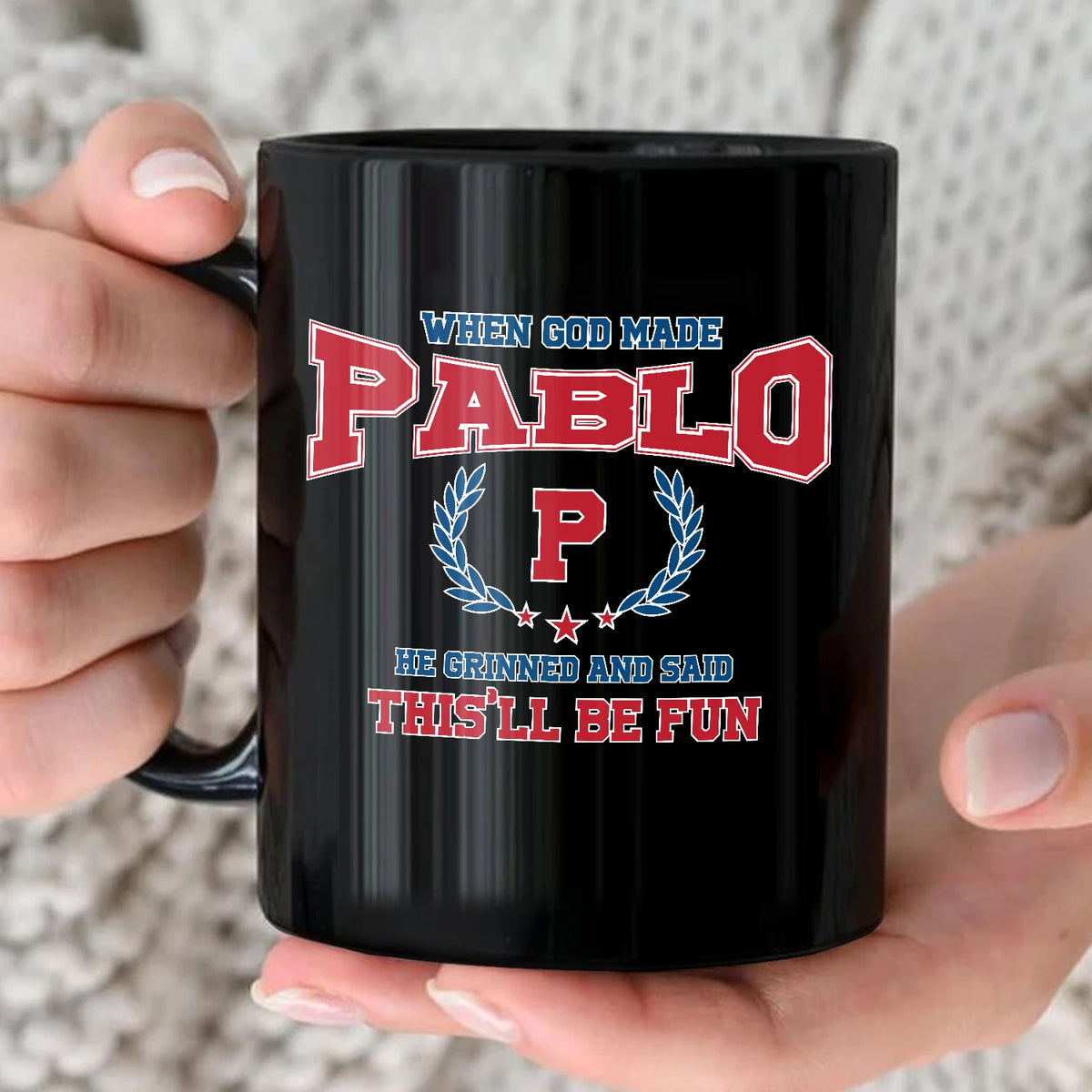 When God Made Your Name Personalized Mug PABLO 13K1 MG08