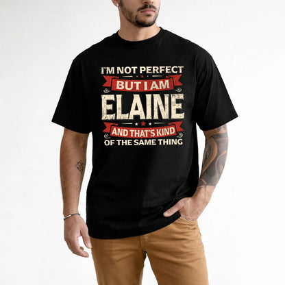 ELAINE 13K1-566 I'm Not Perfect But I Am...
