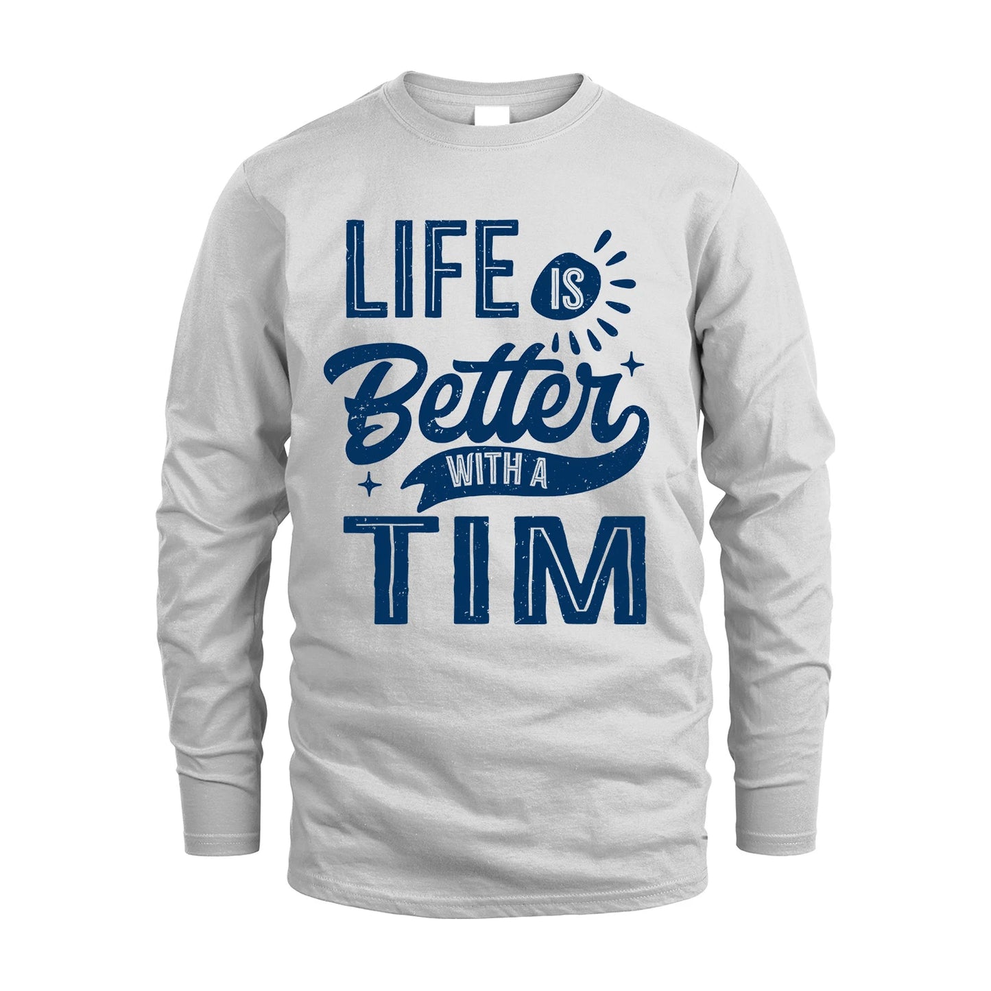 TIM 13K1-116 Personalized Name Quote T-Shirt Life Is Better With Unisex Gift