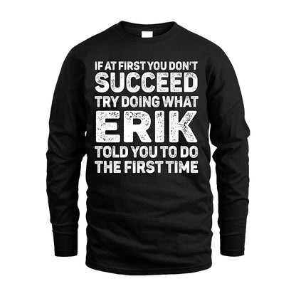 ERIK 13K1-117   Personalized Funny Quote Apparel If At First You Dont Succeed