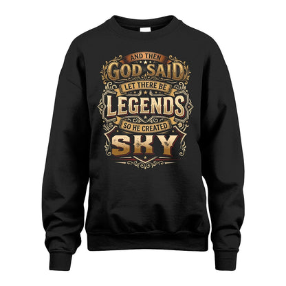SKY 13K1-540 And Then God Said Let There Be Legends...