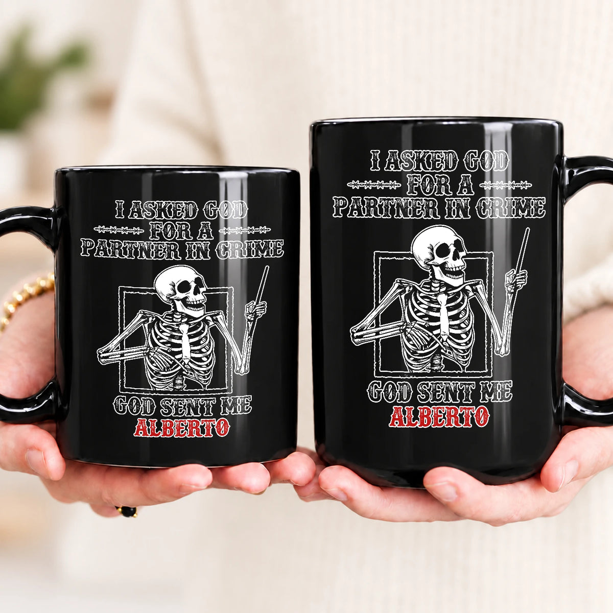 I Asked God For A Partner In Crime Skeleton Funny Mug ALBERTO 13K1 MG30