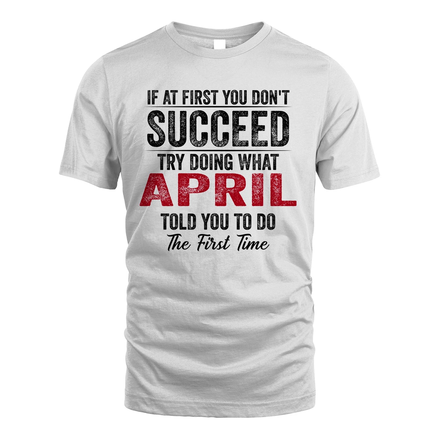 APRIL 13K1-357 If At First You Don't Succeed...
