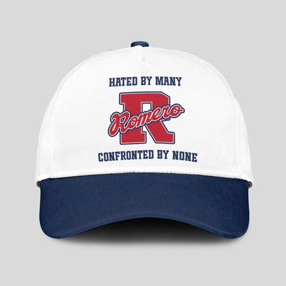 Hated By Many Confronted By None Sporty Cap ROMERO 13K1 C45PF