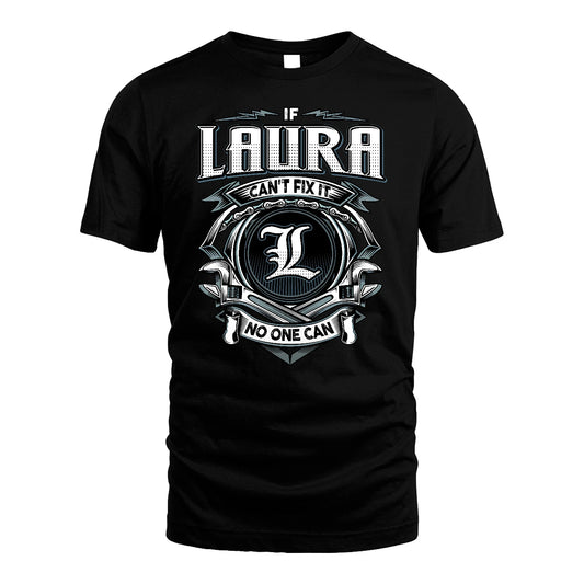 LAURA 13K1-510 Personalized  "Can’t Fix It No One Can"