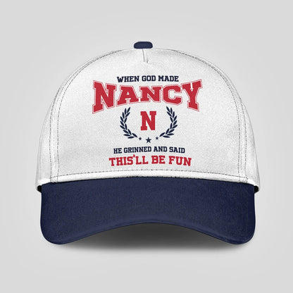When God Made Your Name He Grinned And Said This'll Be Fun Blue Cap NANCY 13K1 C57PF