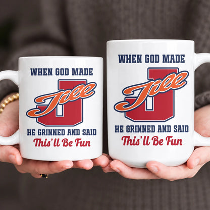 When God Made Your Name Personalized Baseball Mug JILL 13K1 MG07